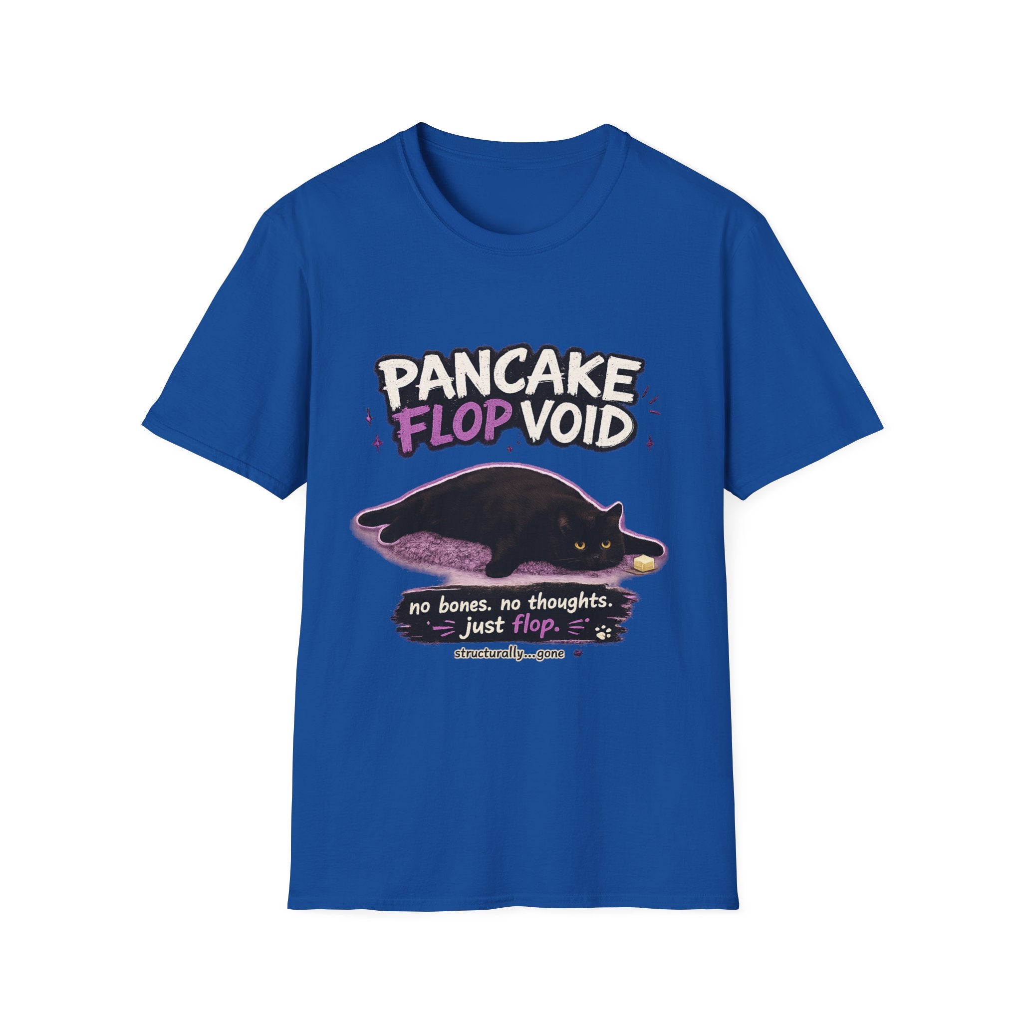 Pancake Flop Void cat graphic T-Shirt | no bones no thoughts just flop