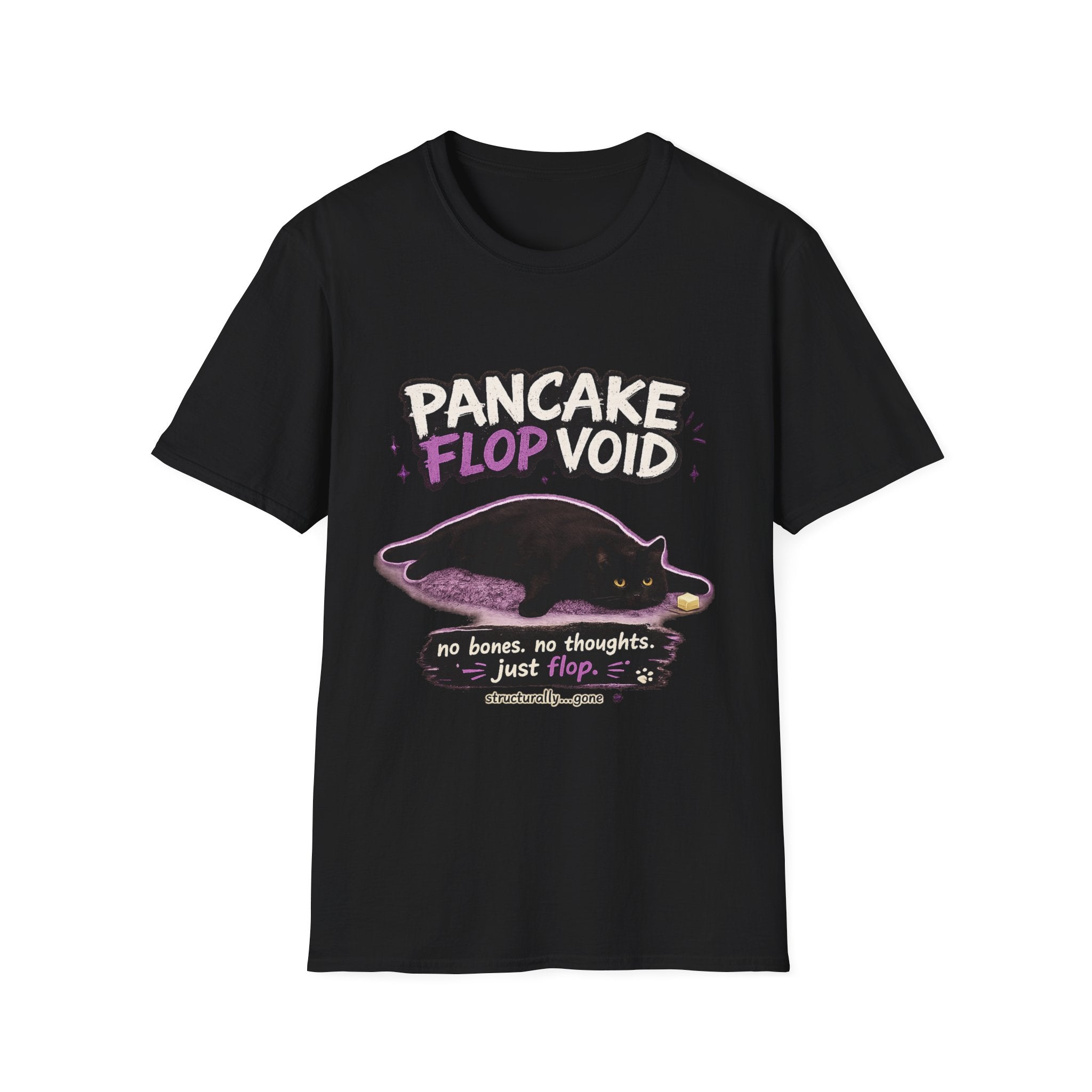 Pancake Flop Void cat graphic T-Shirt | no bones no thoughts just flop