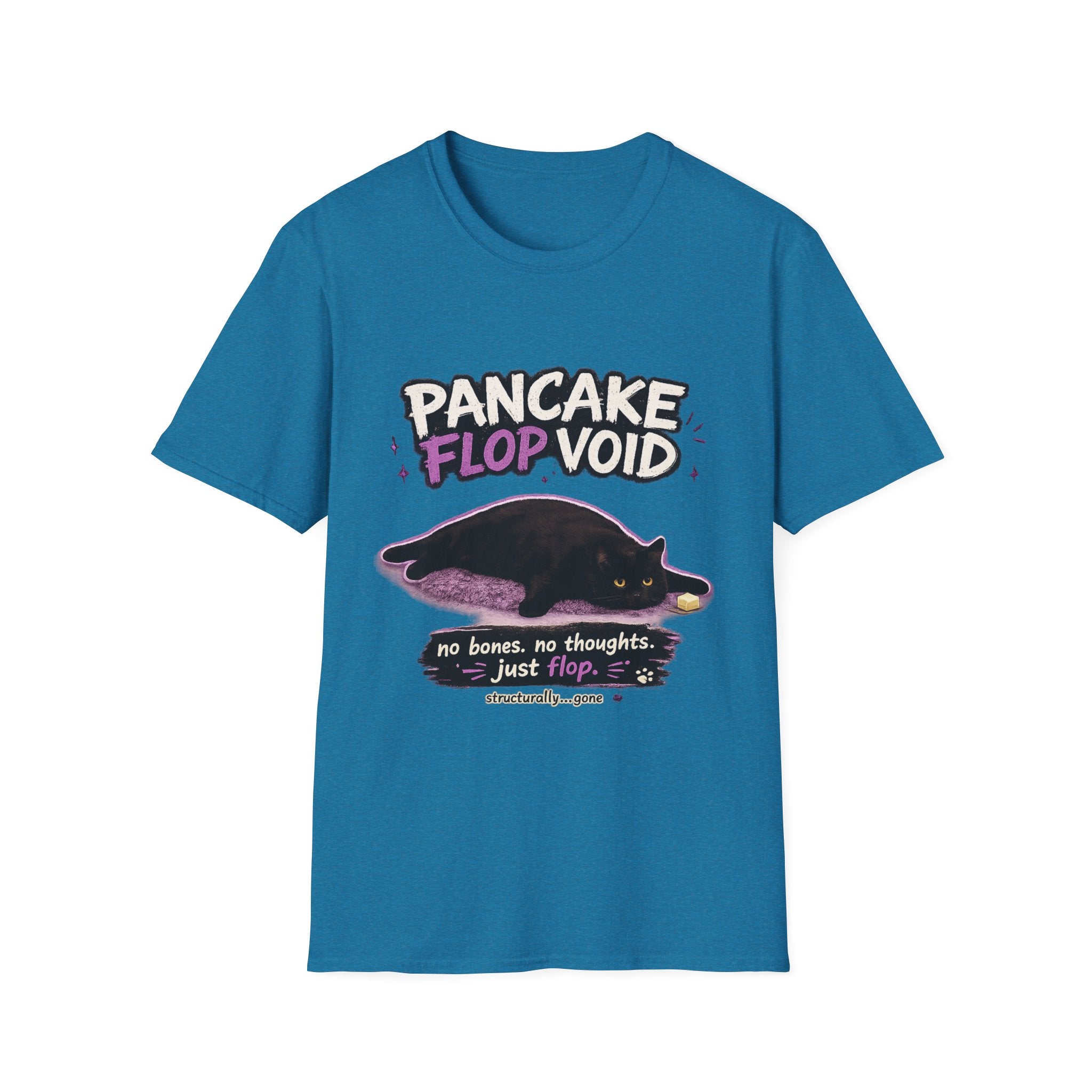 Pancake Flop Void cat graphic T-Shirt | no bones no thoughts just flop