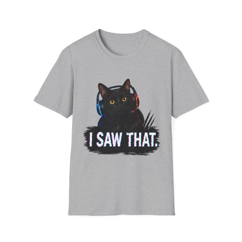 Black Cat with Headphones I Saw That T-Shirt | Funny Cat Tee