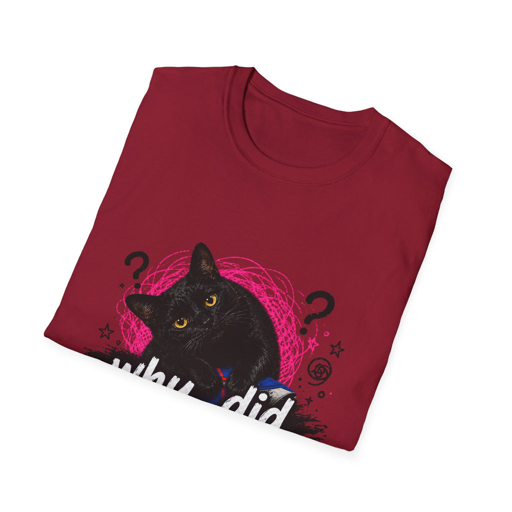 Confused Black Cat why did I walk in here? T-Shirt | Cat Humor Tee