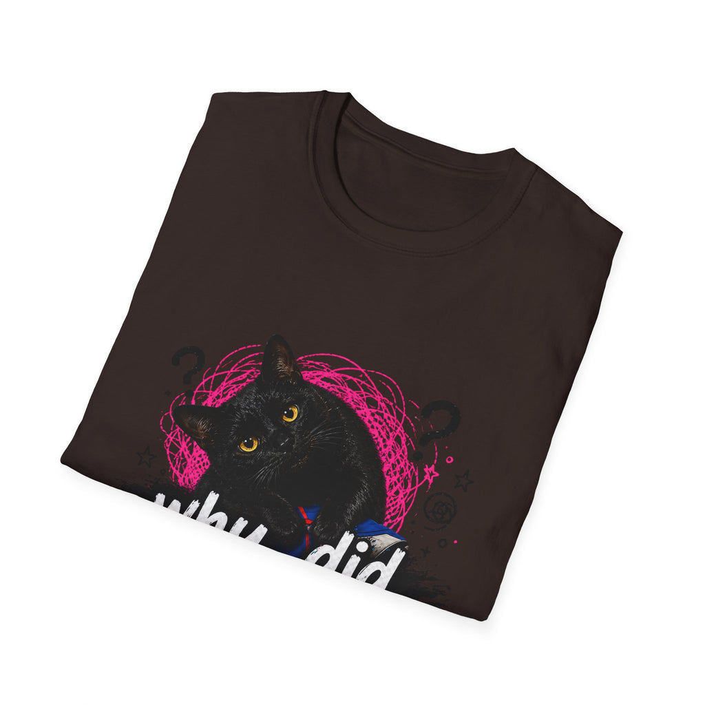Confused Black Cat why did I walk in here? T-Shirt | Cat Humor Tee